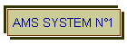 AMS SYSTEM N�1